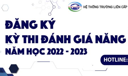 THÔNG BÁO KIỂM TRA ĐÁNH GIÁ NĂNG LỰC VÀO LỚP 10 ĐỢT 2 NĂM HỌC 2022 – 2023