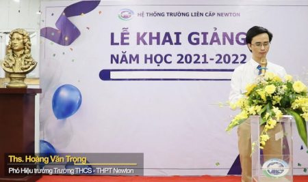 LỄ KHAI GIẢNG ẤN TƯỢNG VÀ XÚC ĐỘNG  CỦA TRƯỜNG THCS – THPT NEWTON