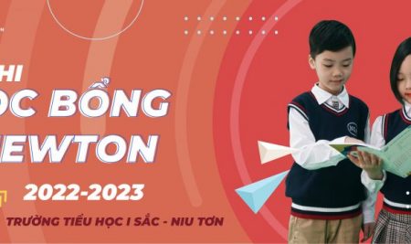 THÔNG BÁO KỲ THI HỌC BỔNG NEWTON NĂM HỌC 2022 – 2023 CỦA TRƯỜNG TIỂU HỌC I-SẮC NIU-TƠN