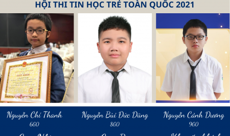 THÀNH TÍCH ĐÁNG TỰ HÀO CỦA HỌC SINH NEWTON TẠI HỘI THI TIN HỌC TRẺ TOÀN QUỐC LẦN THỨ XXVII- 2021.